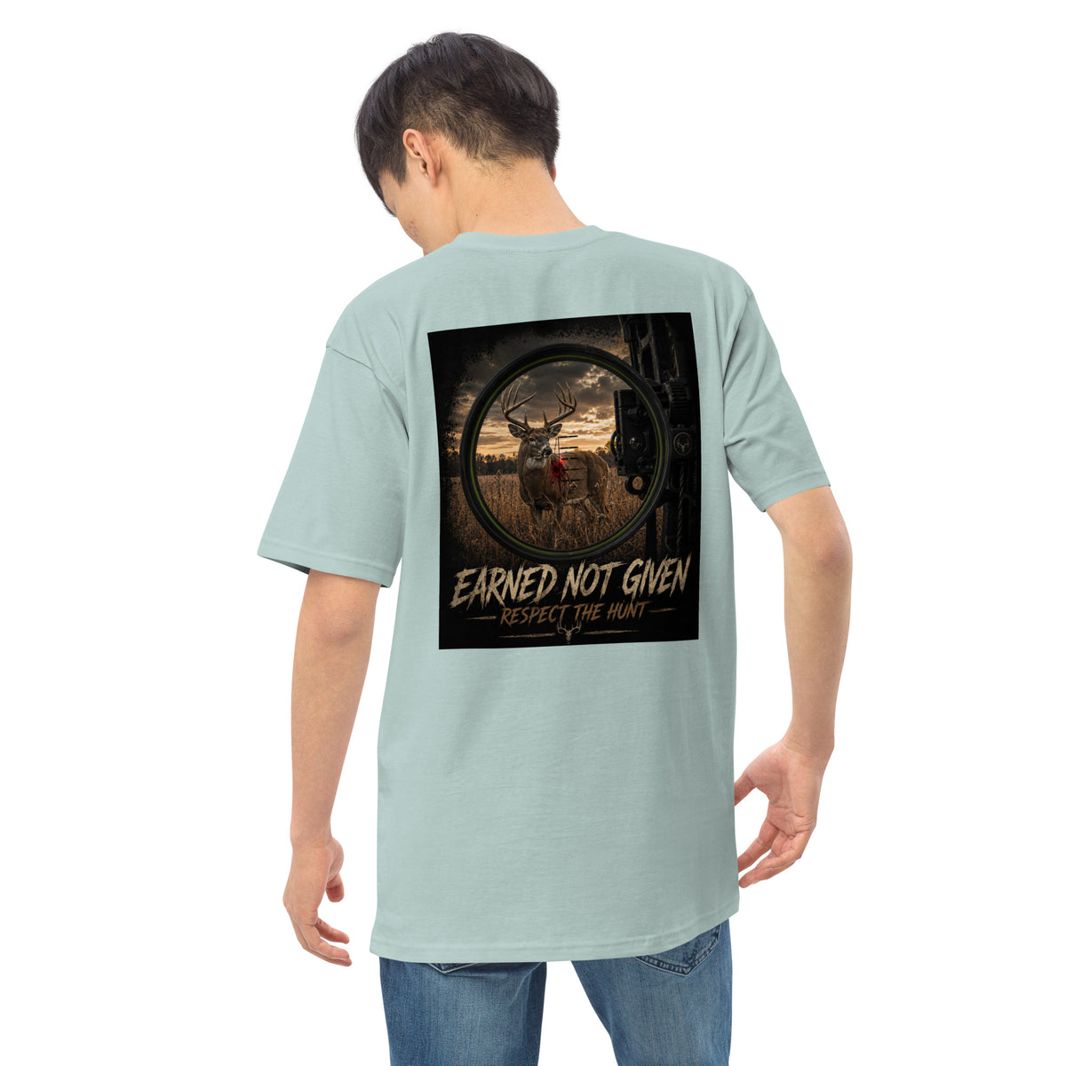 Earned Not Given-Respect the Hunt (Bow Edition)