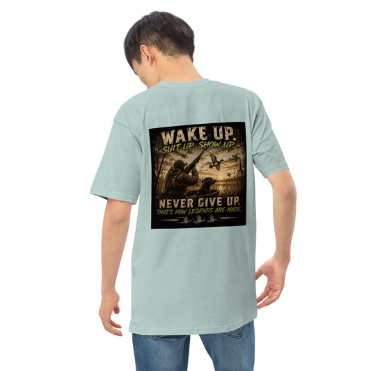 Wake Up. Suit Up. Show Up. Never Give Up.