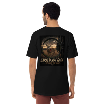Earned Not Given-Respect the Hunt (Bow Edition)