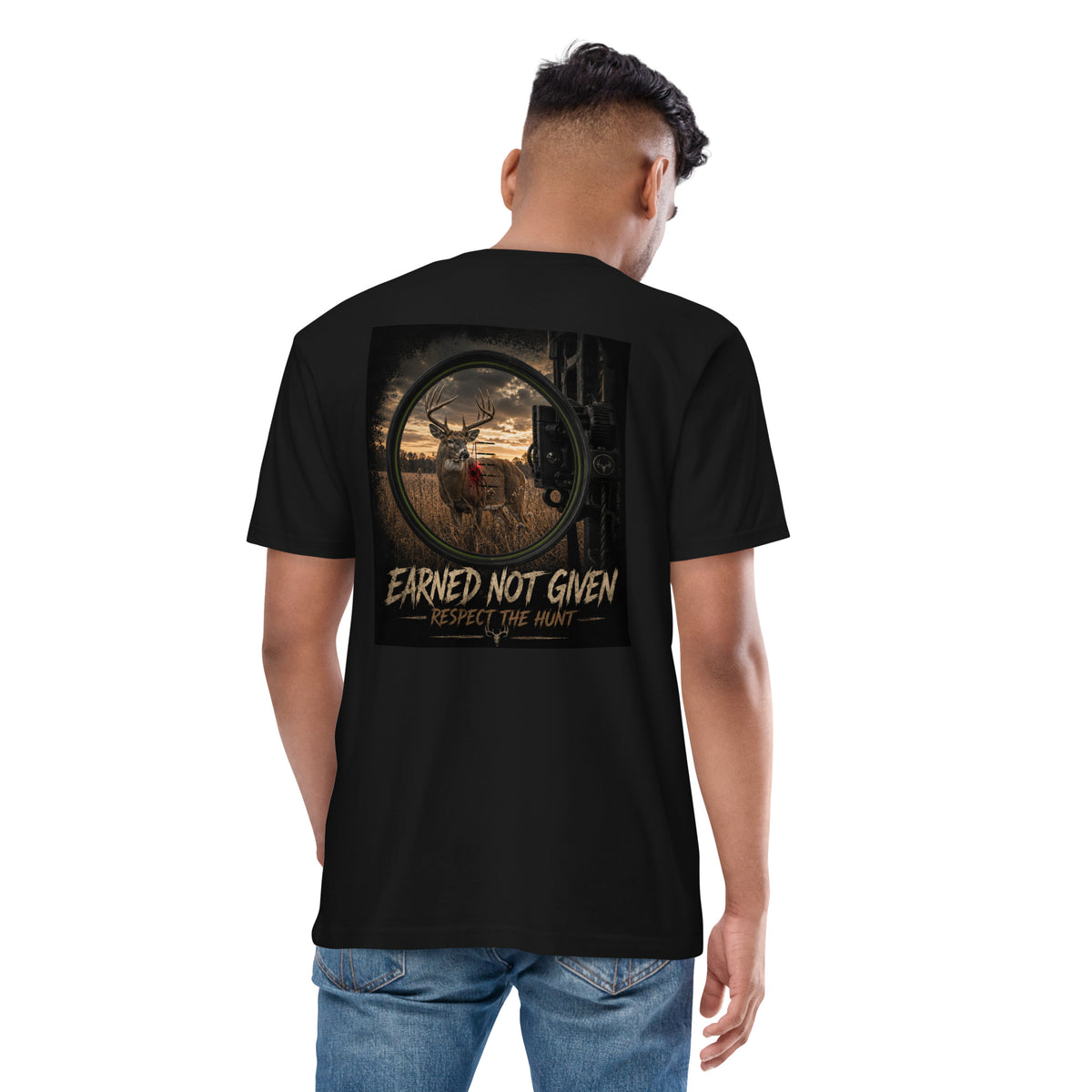 Earned Not Given-Respect the Hunt (Bow Edition)