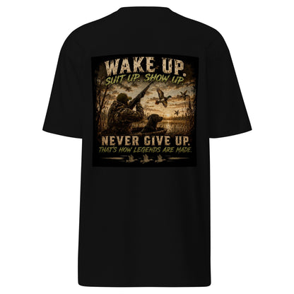 Wake Up. Suit Up. Show Up. Never Give Up.