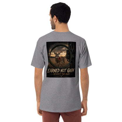 Earned Not Given-Respect the Hunt (Bow Edition)