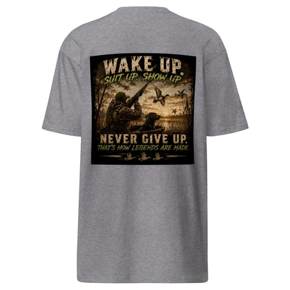 Wake Up. Suit Up. Show Up. Never Give Up.