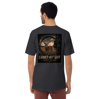 Earned Not Given-Respect the Hunt (Bow Edition)