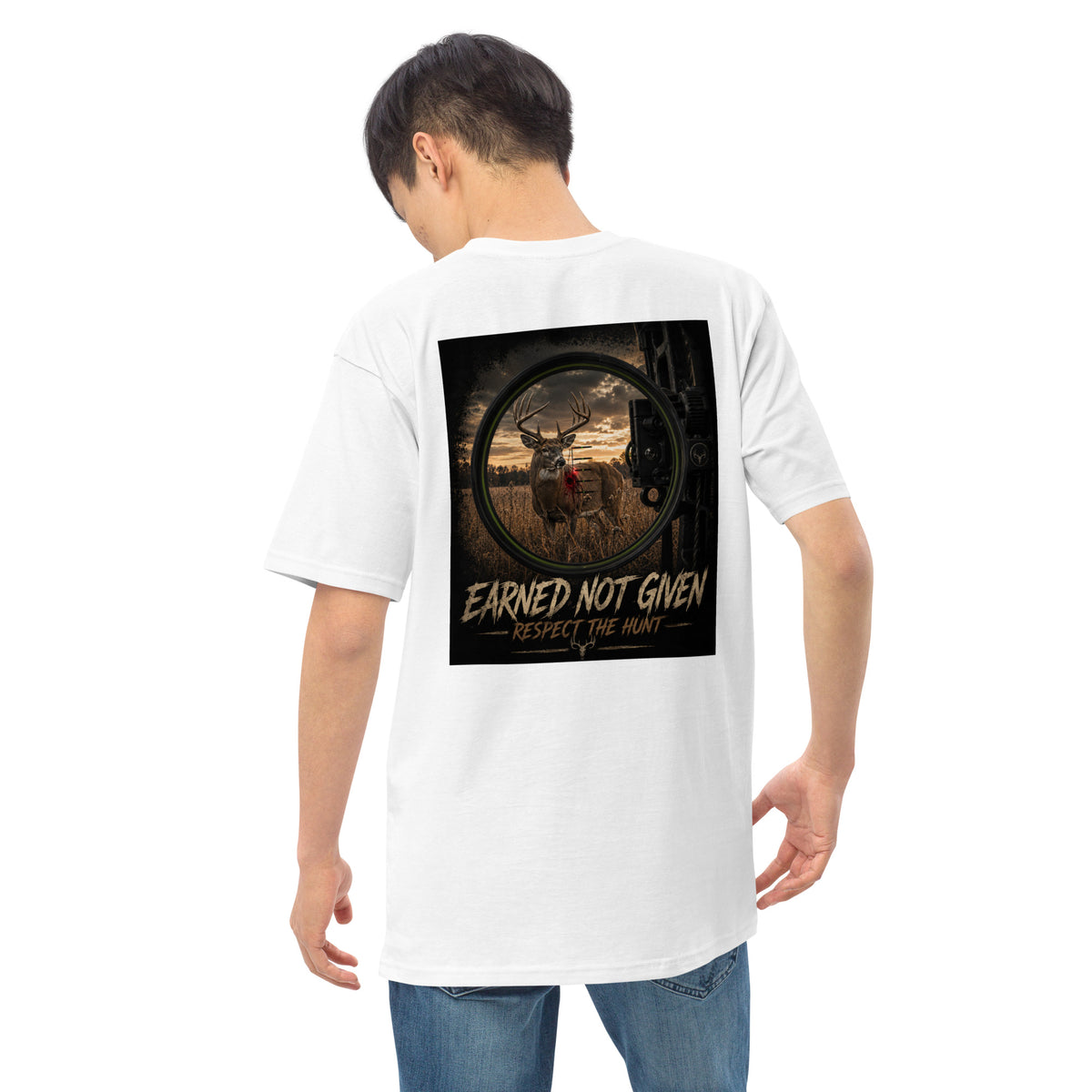 Earned Not Given-Respect the Hunt (Bow Edition)