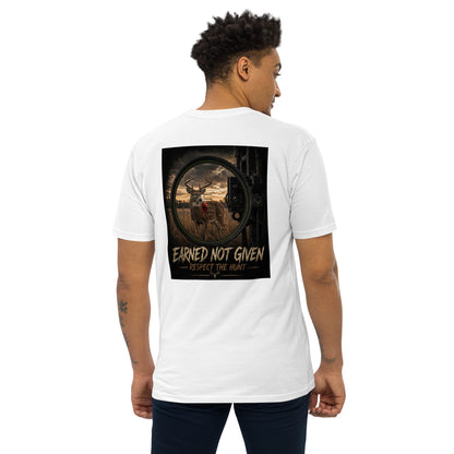 Earned Not Given-Respect the Hunt (Bow Edition)