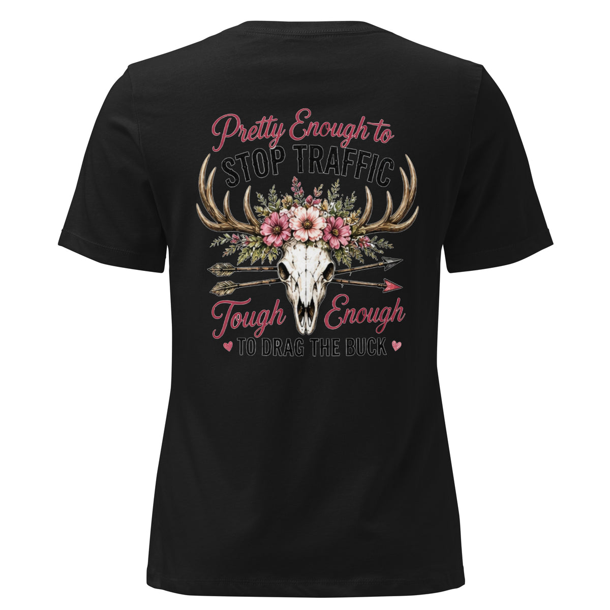 Pretty Enough to Stop Traffic Tough Enough to Drag The Buck