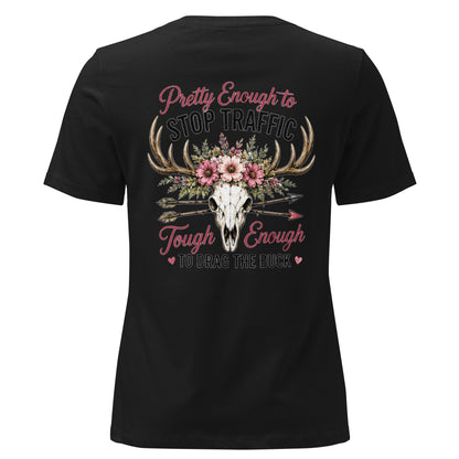 Pretty Enough to Stop Traffic Tough Enough to Drag The Buck