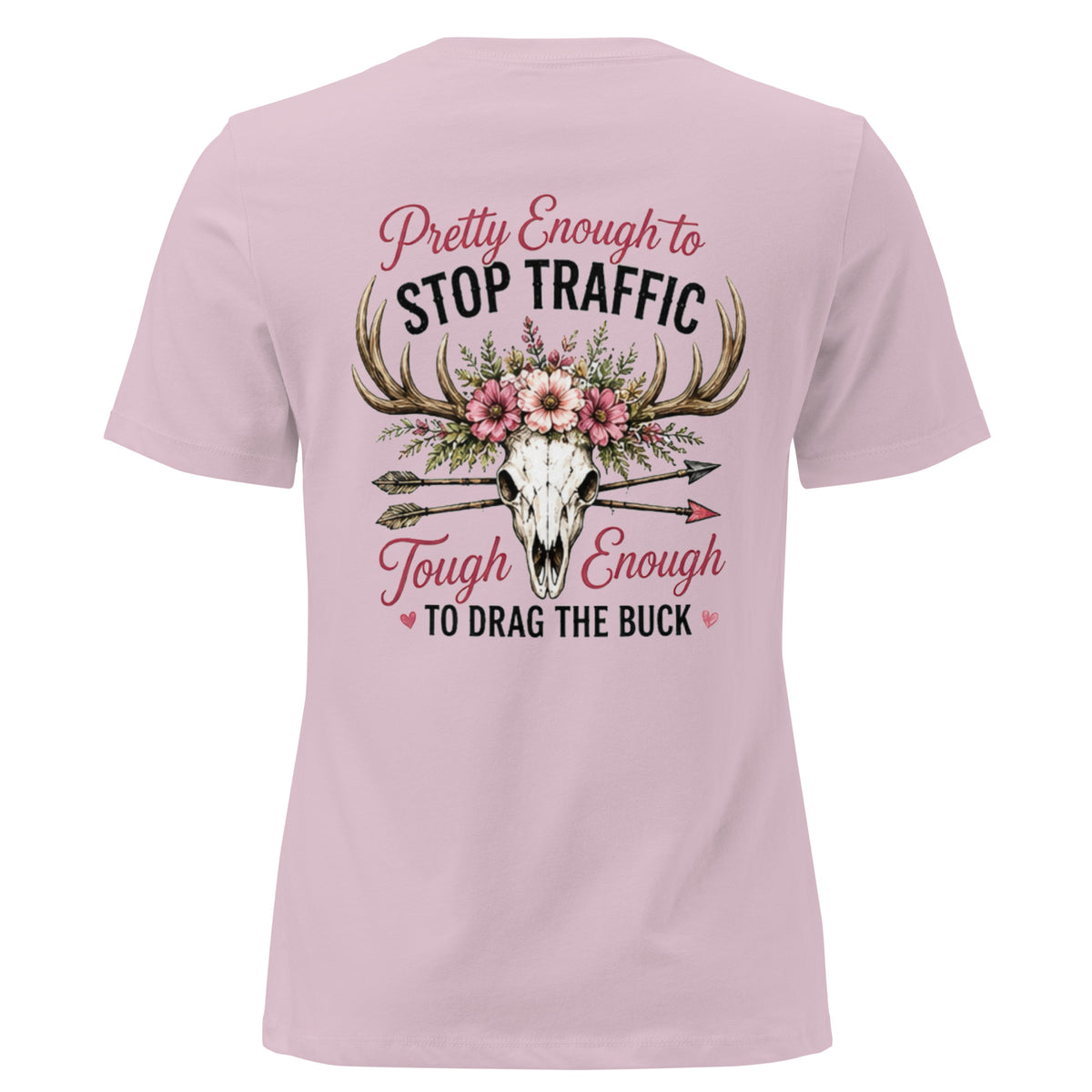Pretty Enough to Stop Traffic Tough Enough to Drag The Buck