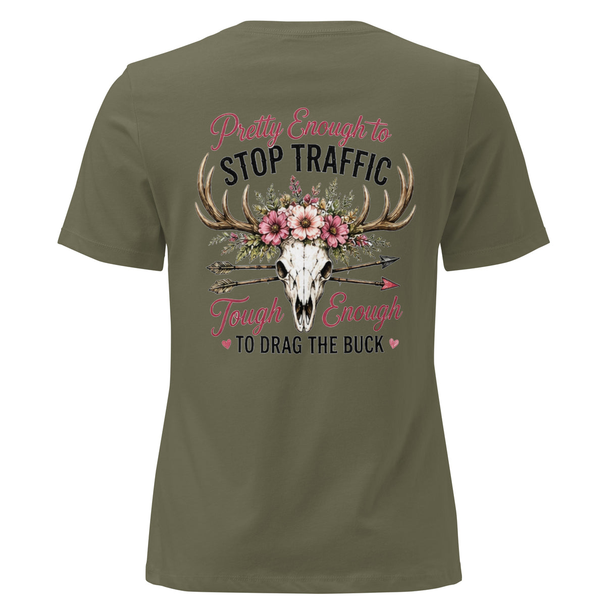 Pretty Enough to Stop Traffic Tough Enough to Drag The Buck