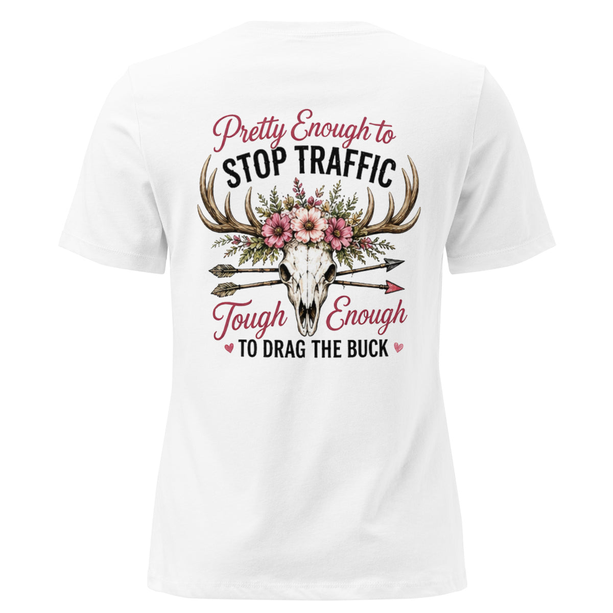 Pretty Enough to Stop Traffic Tough Enough to Drag The Buck